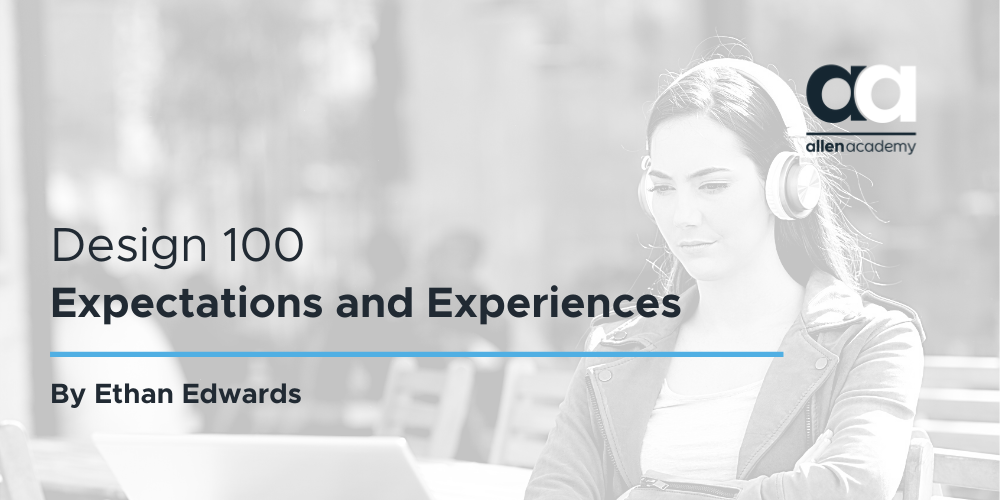 Design 100:  Expectations and Experiences