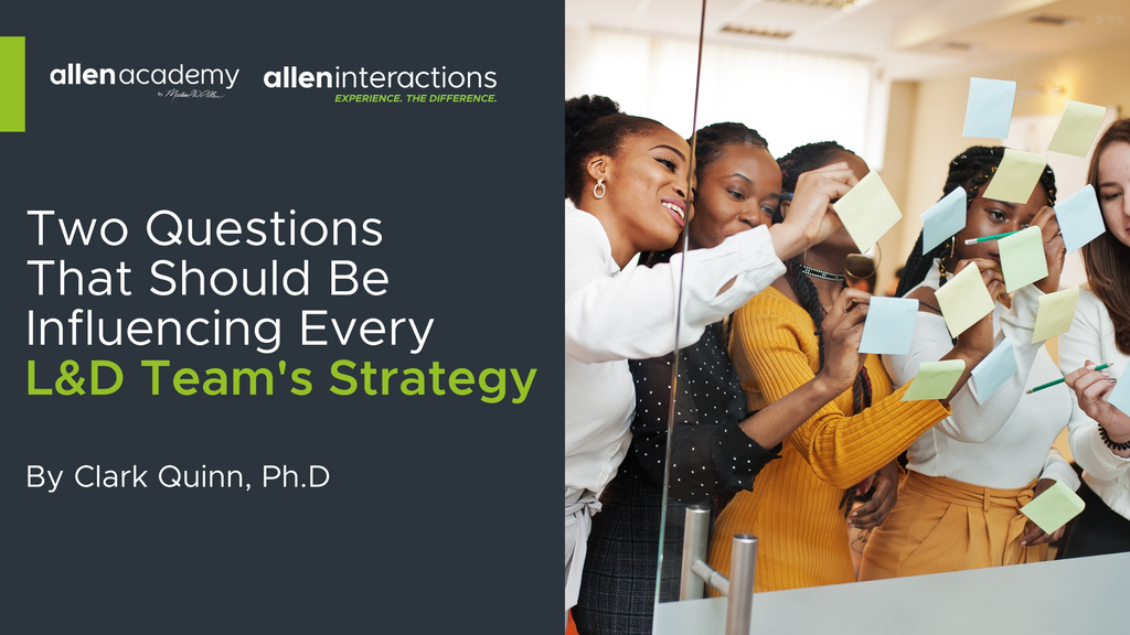Two Questions That Should Be Influencing Every L&D Team's Strategy