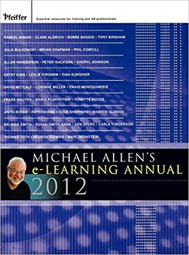 Michael Allen's 2012 e-Learning Annual - Allen Academy