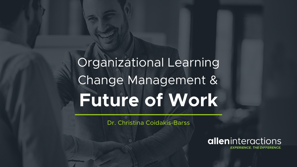 Organizational Learning, Change Management, and the Future of Work