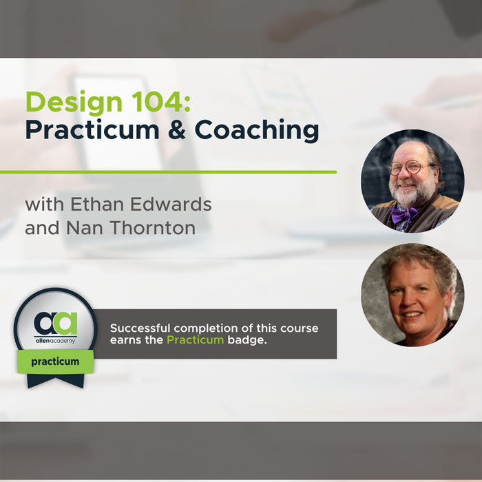 Design 104: Practicum and Coaching